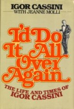 Igor Cassini - I'd Do It All Over Again - book cover